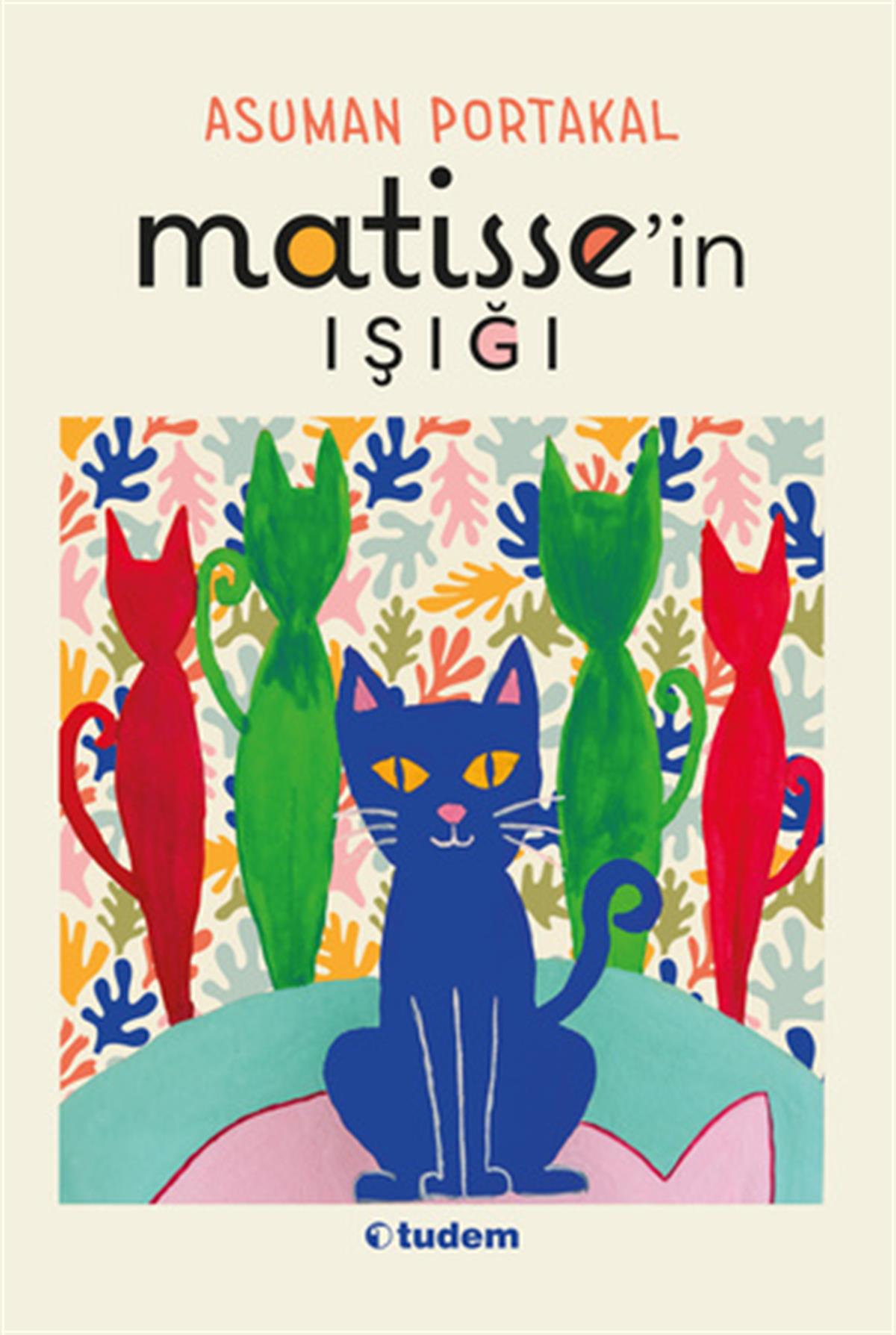 Asuman Portakal Matisse'in Işığı