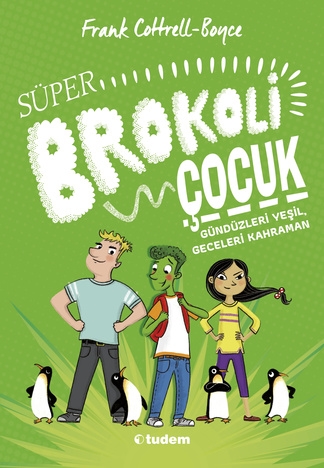 Frank Cottrell-Boyce Süper Brokoli Çocuk