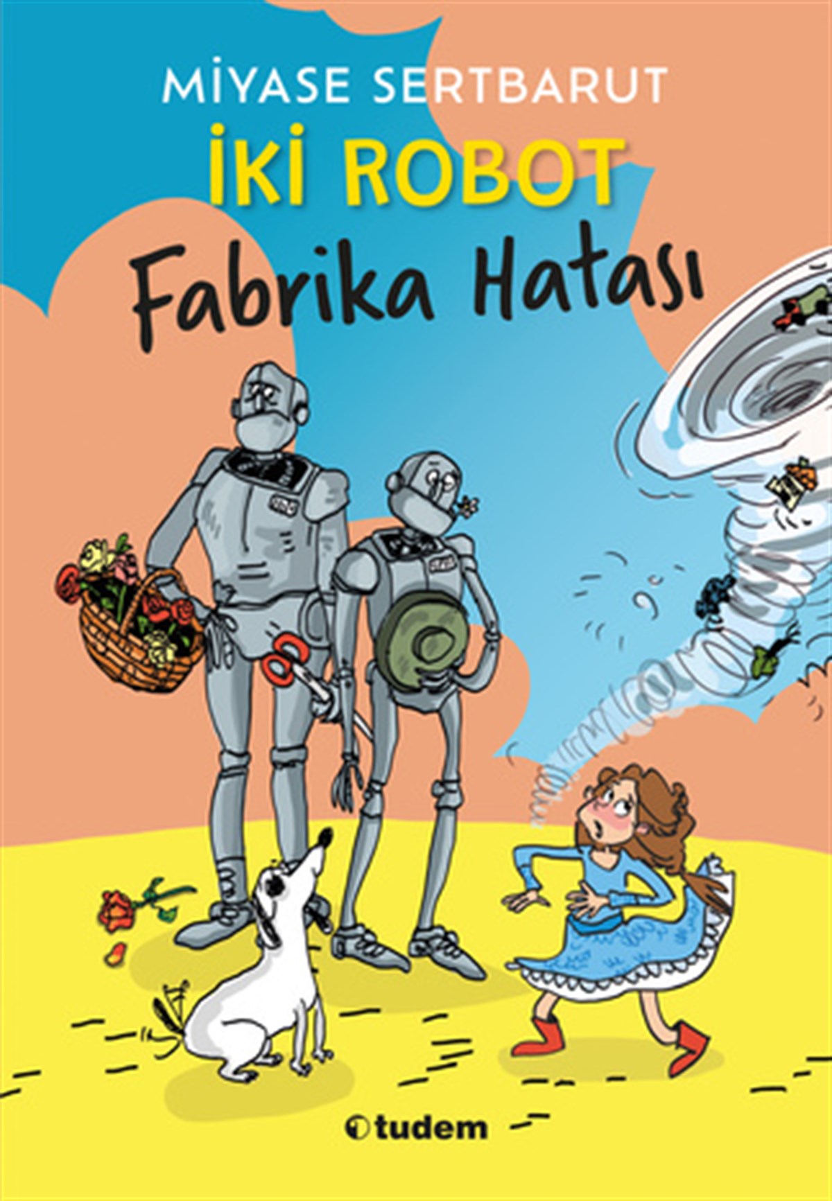 Miyase Sertbarut İki Robot - Fabrika Hatası