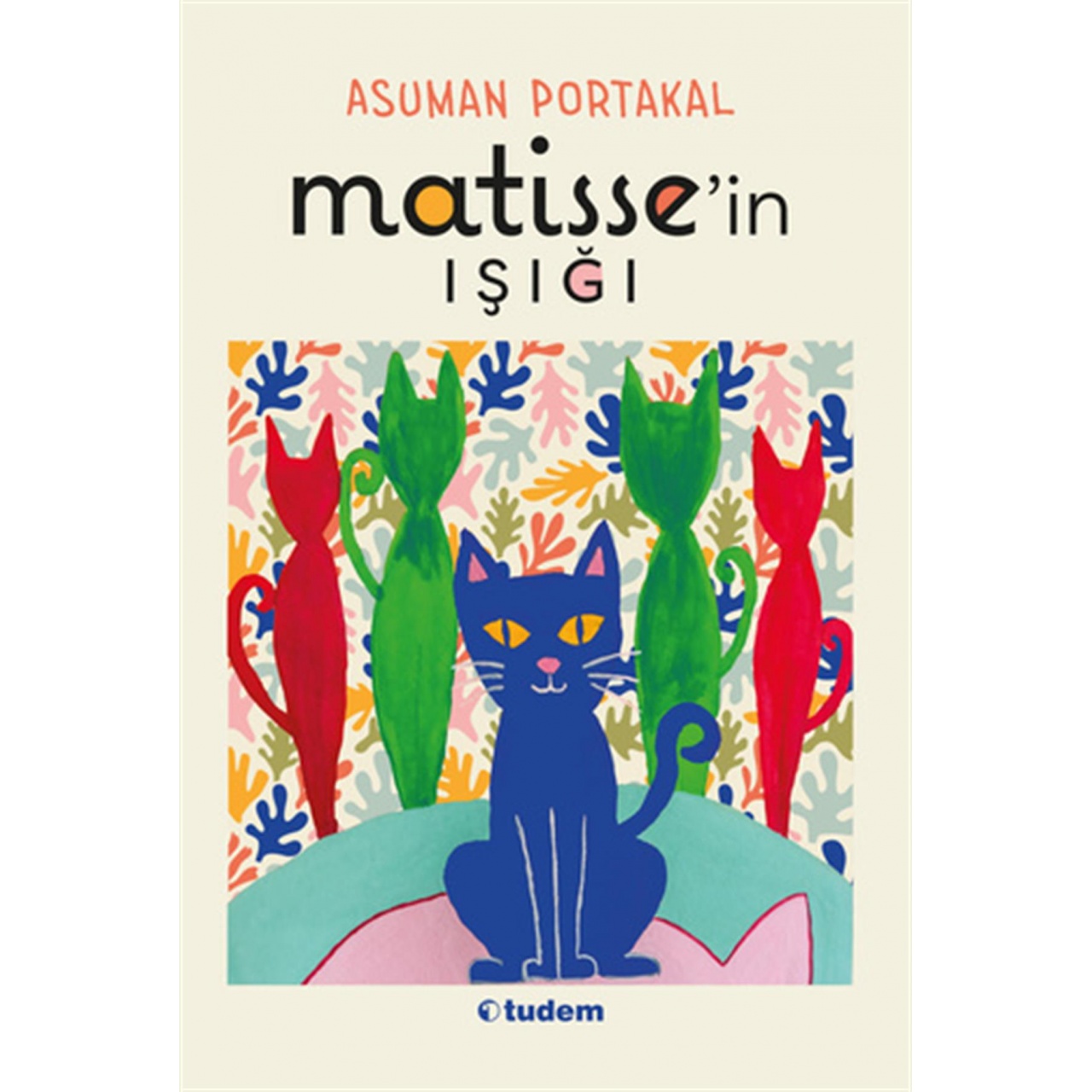Asuman Portakal Matisse'in Işığı