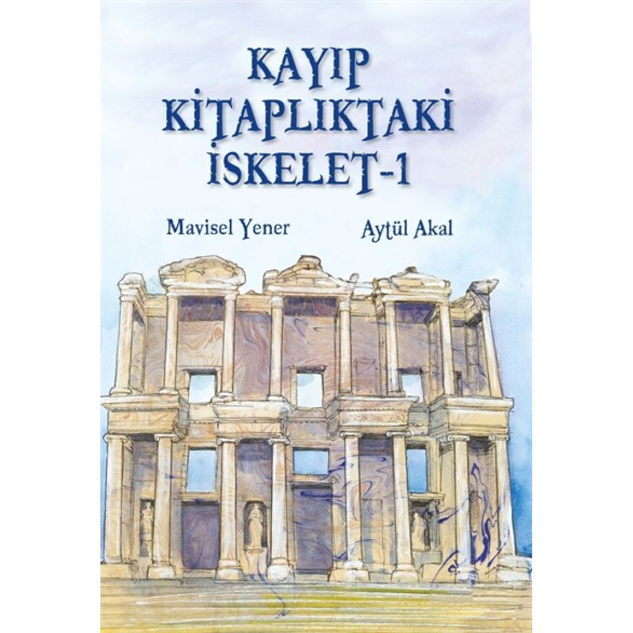 Aytül Akal - Mavisel Yener Kayıp Kitaplıktaki İskelet Serisi Set