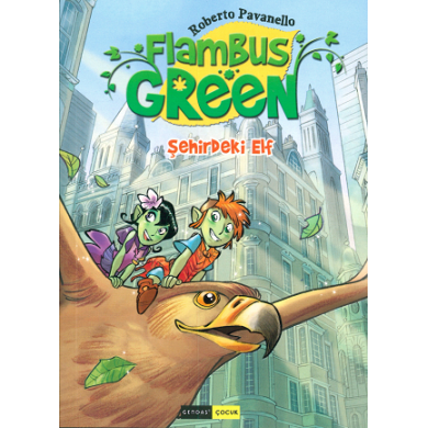Flambus Green 1. Kitap Şehirde ki Elf  8 Yaş Üzeri Gendaş Yayıncılık