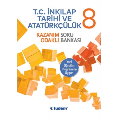 8.Sınıf T.C İnkilap Tarihi ve Atatürkçülük Kazanım Odaklı Soru Bankası Tudem Yayınları